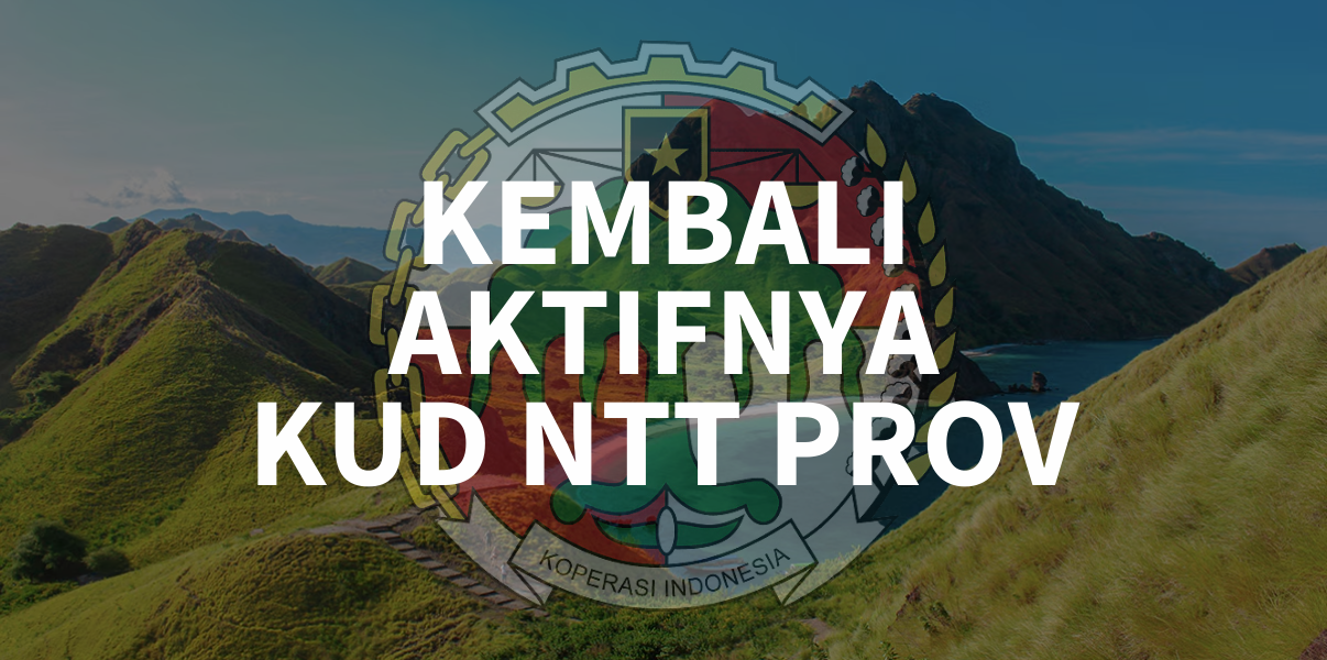 Pemerintah Provinsi Ntt Aktifkan Kembali KUD